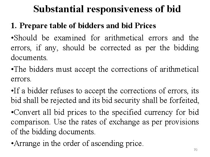 Substantial responsiveness of bid 1. Prepare table of bidders and bid Prices • Should