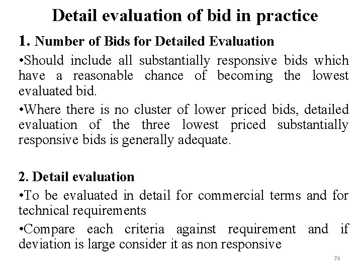 Detail evaluation of bid in practice 1. Number of Bids for Detailed Evaluation •