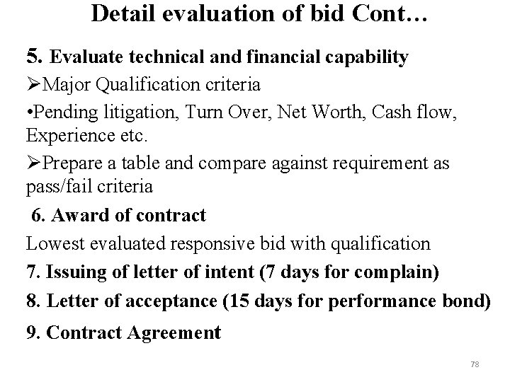 Detail evaluation of bid Cont… 5. Evaluate technical and financial capability ØMajor Qualification criteria