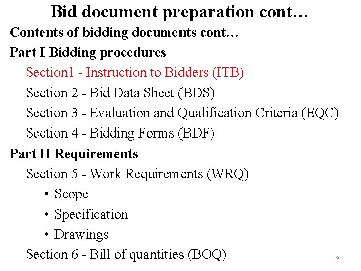 Bid document preparation cont… Contents of bidding documents cont… Part I Bidding procedures Section