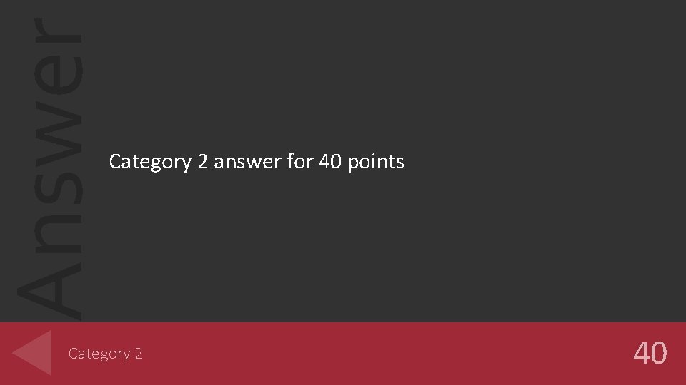 Answer Category 2 answer for 40 points Category 2 40 