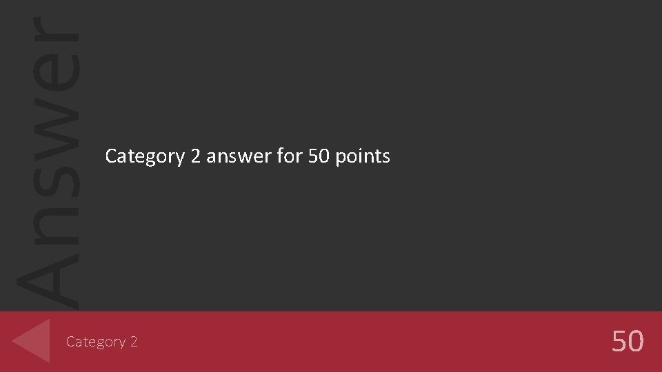 Answer Category 2 answer for 50 points Category 2 50 