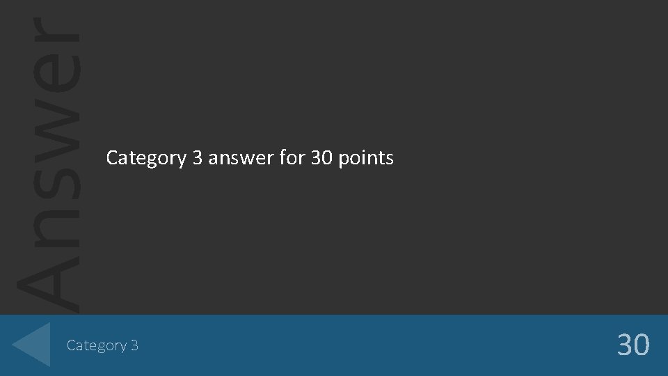 Answer Category 3 answer for 30 points Category 3 30 