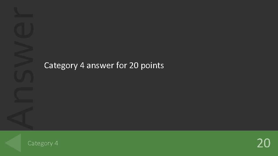 Answer Category 4 answer for 20 points Category 4 20 