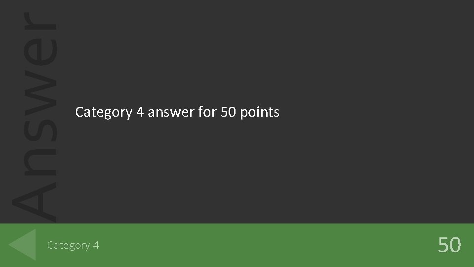 Answer Category 4 answer for 50 points Category 4 50 