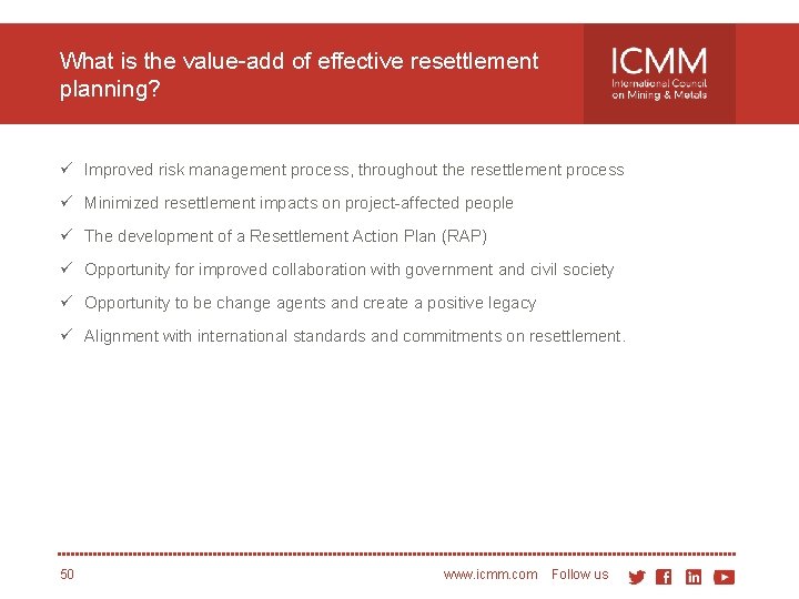 What is the value-add of effective resettlement planning? ü Improved risk management process, throughout