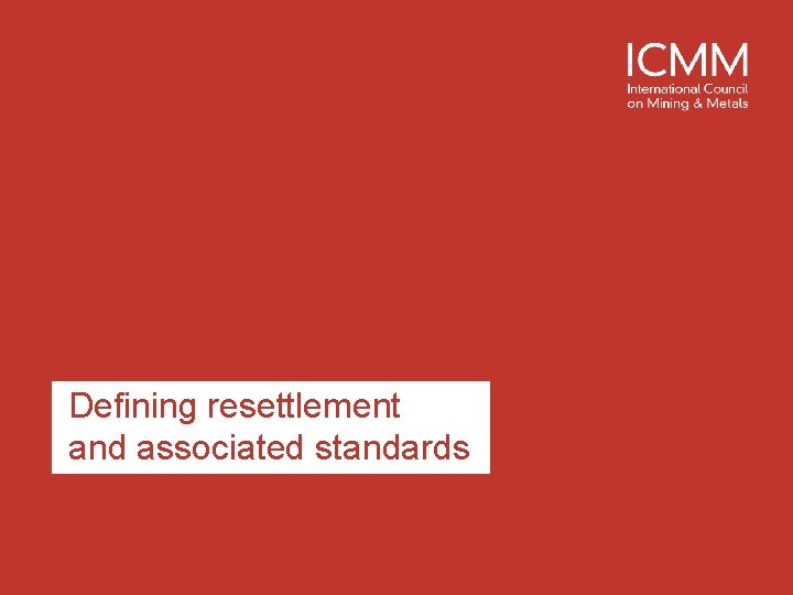 Defining resettlement and associated standards 