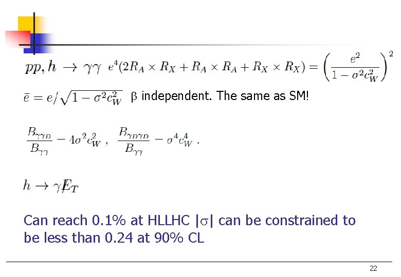 b independent. The same as SM! Can reach 0. 1% at HLLHC |s| can