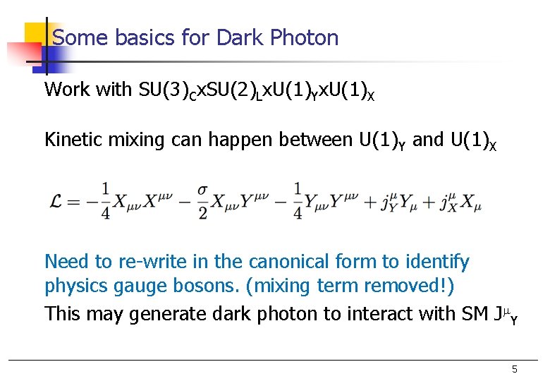 Some basics for Dark Photon Work with SU(3)Cx. SU(2)Lx. U(1)Yx. U(1)X Kinetic mixing can