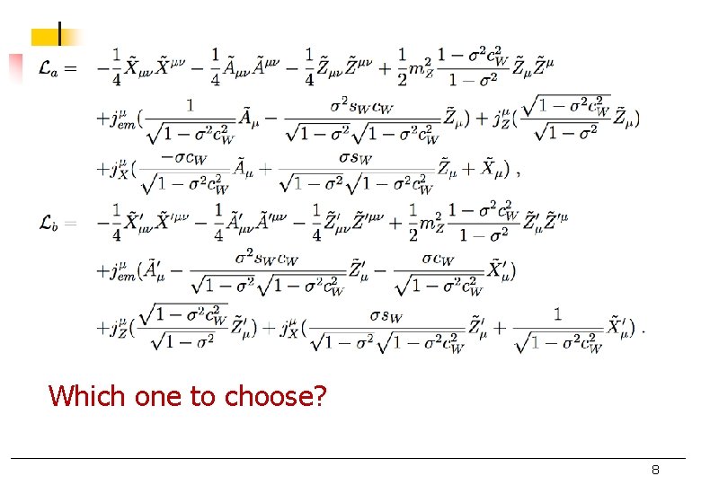 Which one to choose? 8 