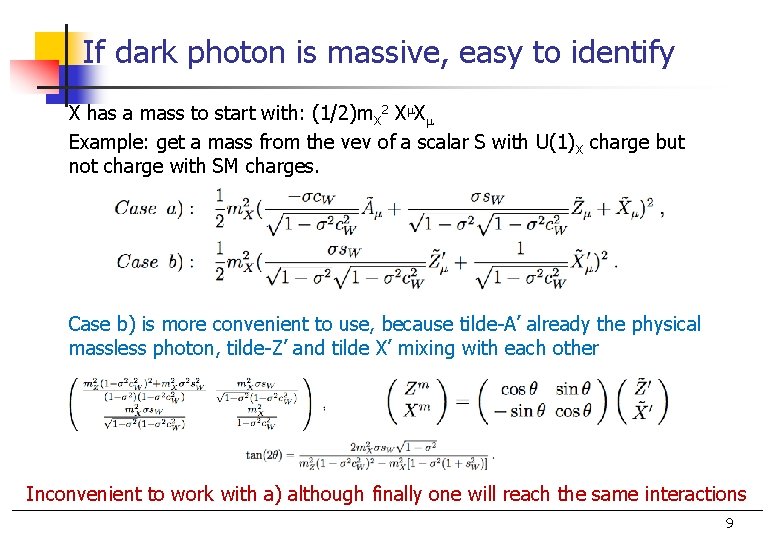 If dark photon is massive, easy to identify X has a mass to start