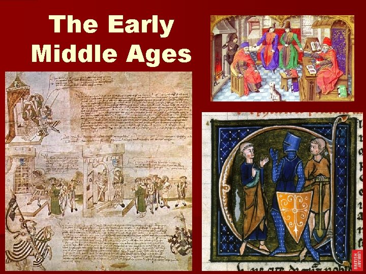 The Early Middle Ages 