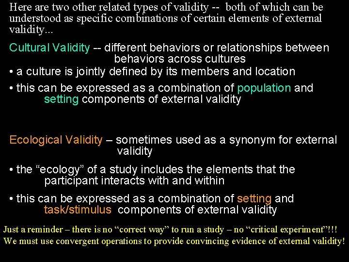 Here are two other related types of validity -- both of which can be