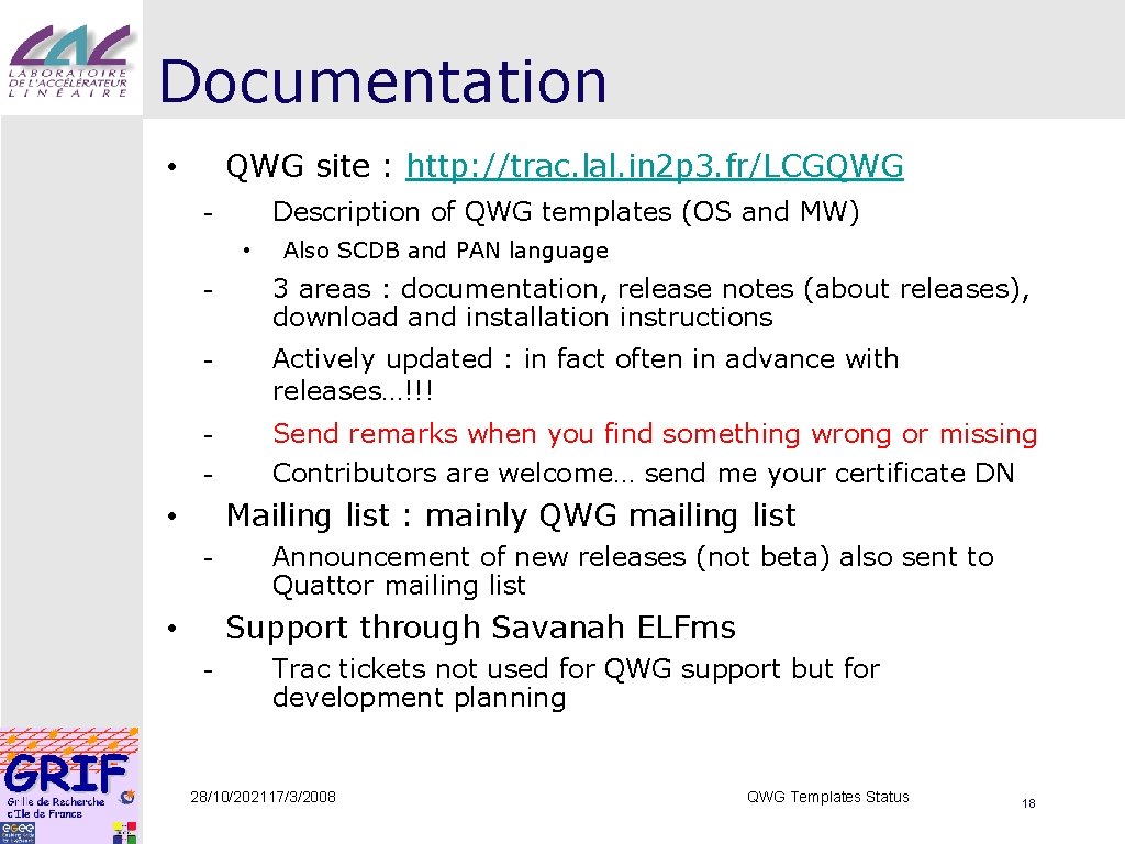 Documentation QWG site : http: //trac. lal. in 2 p 3. fr/LCGQWG • Description