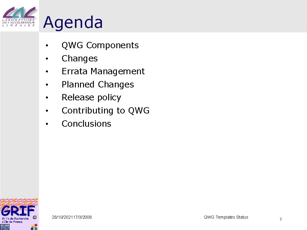 Agenda • QWG Components • Changes • Errata Management • Planned Changes • Release
