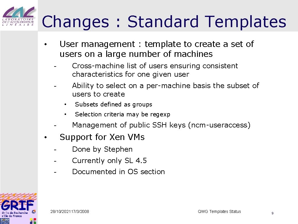 Changes : Standard Templates User management : template to create a set of users