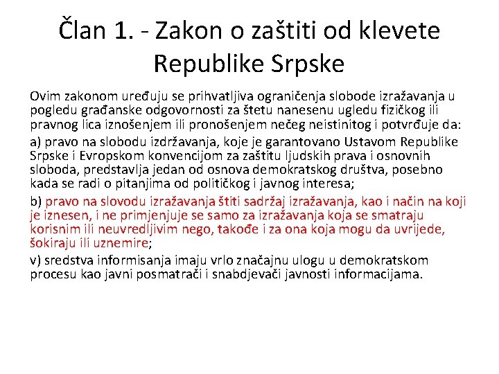 Član 1. - Zakon o zaštiti od klevete Republike Srpske Ovim zakonom uređuju se