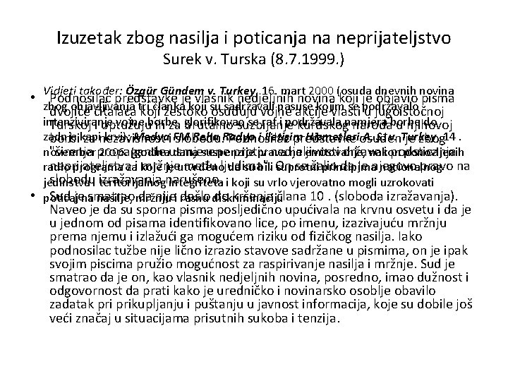 Izuzetak zbog nasilja i poticanja na neprijateljstvo Surek v. Turska (8. 7. 1999. )