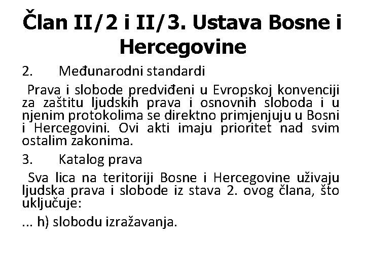 Član II/2 i II/3. Ustava Bosne i Hercegovine 2. Međunarodni standardi Prava i slobode