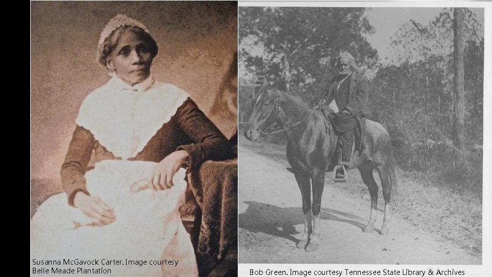 Susanna Mc. Gavock Carter. Image courtesy Belle Meade Plantation Bob Green. Image courtesy Tennessee