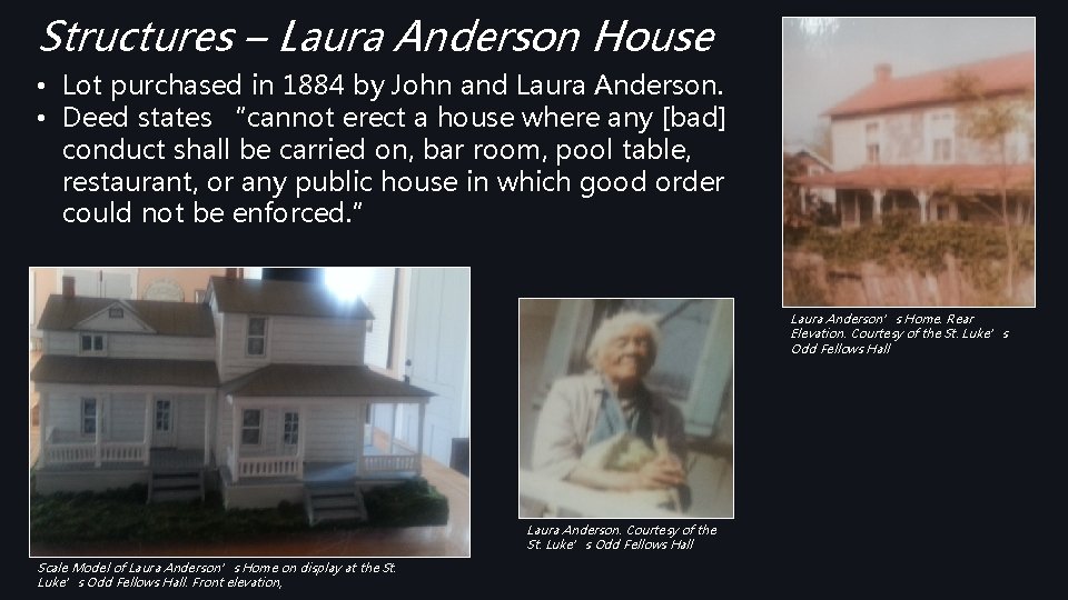 Structures – Laura Anderson House • Lot purchased in 1884 by John and Laura