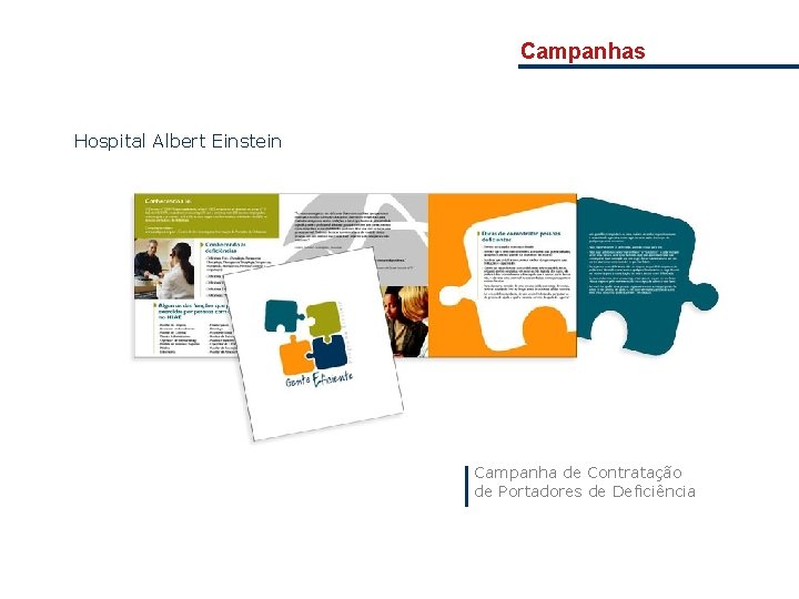 Campanhas Hospital Albert Einstein Campanha de Contratação de Portadores de Deficiência 