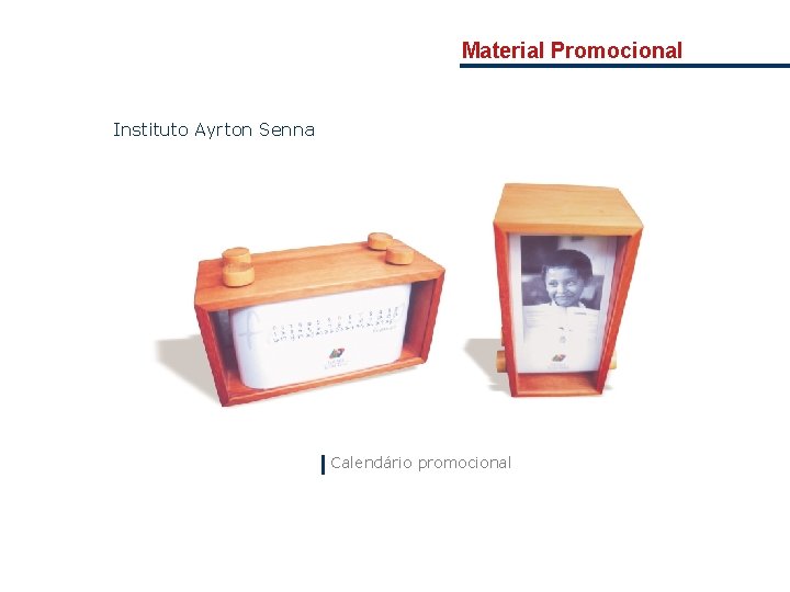 Material Promocional Instituto Ayrton Senna Calendário promocional 