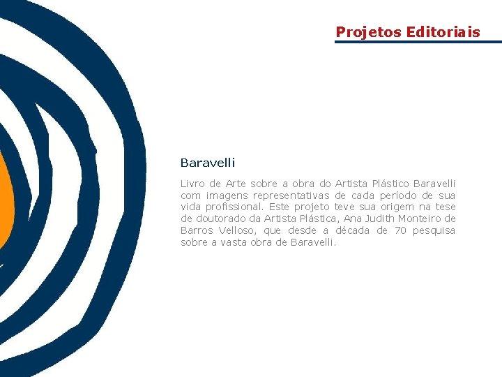 Projetos Editoriais Baravelli Livro de Arte sobre a obra do Artista Plástico Baravelli com