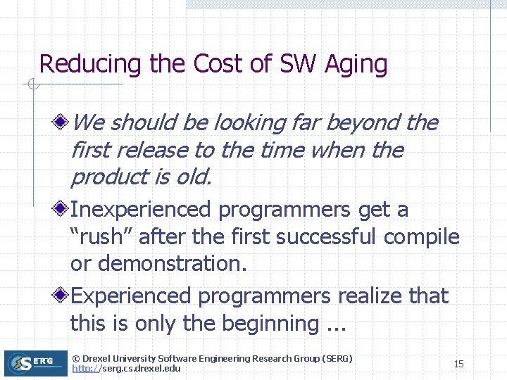 Reducing the Cost of SW Aging We should be looking far beyond the first