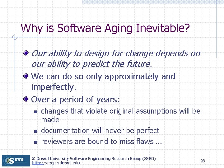 Why is Software Aging Inevitable? Our ability to design for change depends on our