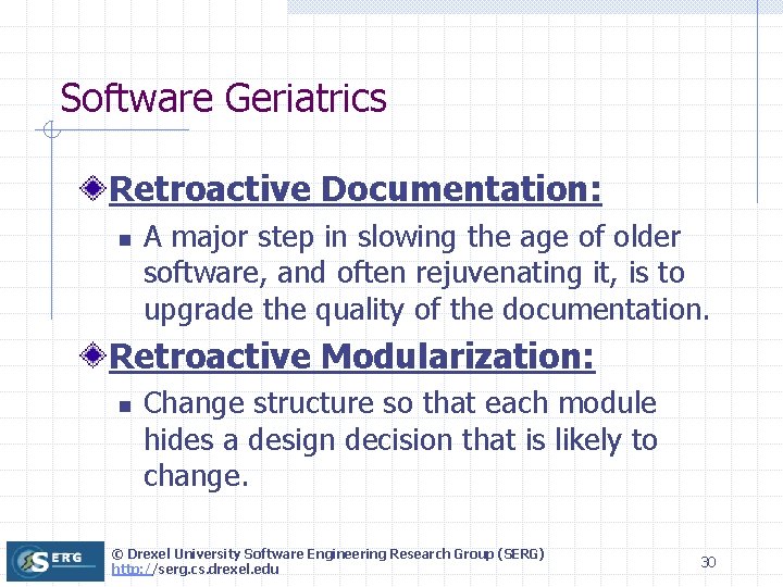 Software Geriatrics Retroactive Documentation: n A major step in slowing the age of older