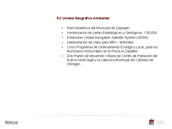 5. 2 Unidad Geográfico Ambiental • • • Red Geodésica del Municipio de Zapopan.