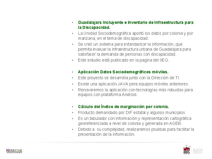  • • Guadalajara Incluyente e Inventario de Infraestructura para la Discapacidad. La Unidad