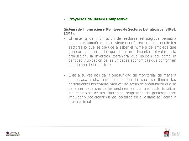  • Proyectos de Jalisco Competitivo: Sistema de Información y Monitoreo de Sectores Estratégicos,