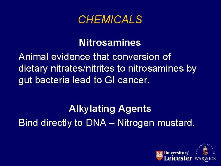 CHEMICALS Nitrosamines Animal evidence that conversion of dietary nitrates/nitrites to nitrosamines by gut bacteria