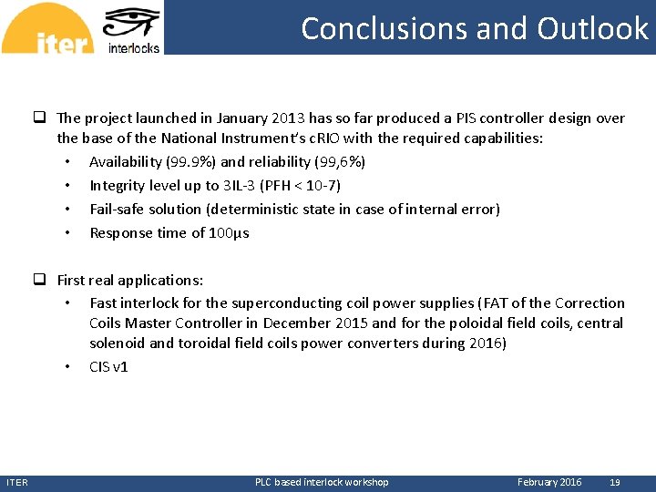 CERN Conclusions and Outlook q The project launched in January 2013 has so far CERN Conclusions and Outlook q The project launched in January 2013 has so far