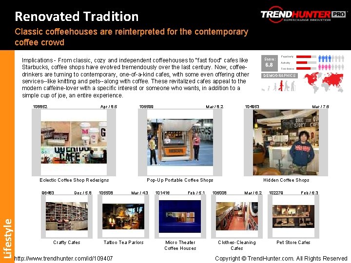 Renovated Tradition Classic coffeehouses are reinterpreted for the contemporary coffee crowd Implications - From