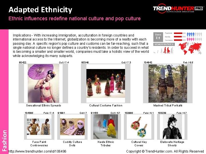 Adapted Ethnicity Ethnic influences redefine national culture and pop culture Score: Implications - With