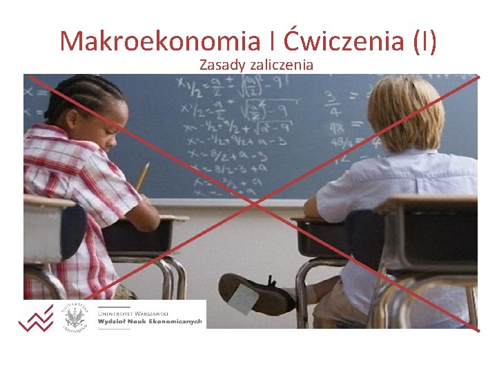 Makroekonomia I Ćwiczenia (I) Zasady zaliczenia 0 – 59 pkt. Ocena niedostateczna 60 –