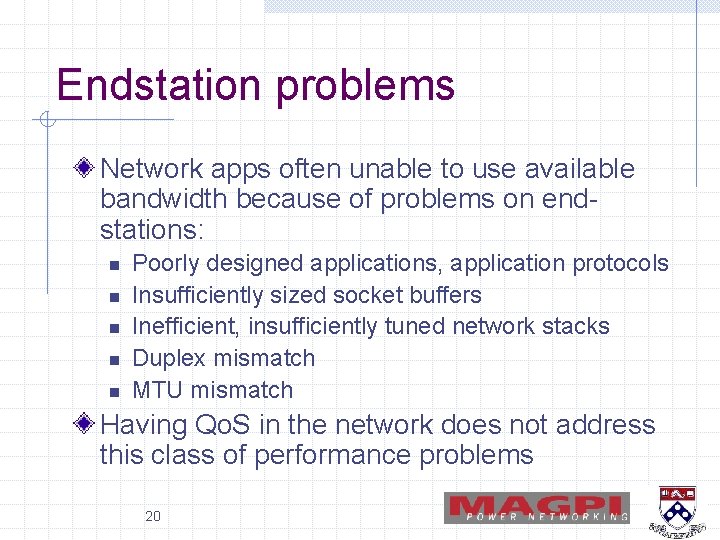 Endstation problems Network apps often unable to use available bandwidth because of problems on