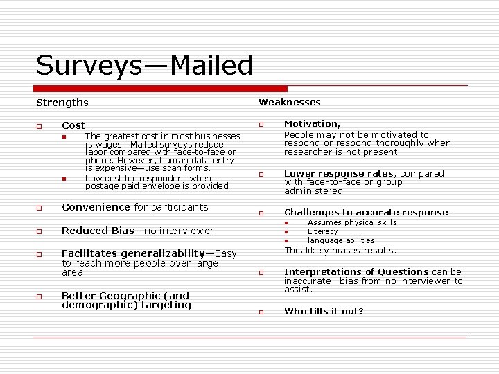 Surveys—Mailed Strengths o Cost: n n The greatest cost in most businesses is wages.