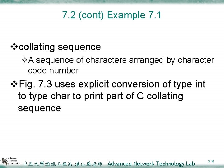 7. 2 (cont) Example 7. 1 vcollating sequence ²A sequence of characters arranged by