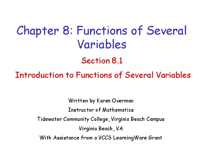 Chapter 8: Functions of Several Variables Section 8. 1 Introduction to Functions of Several