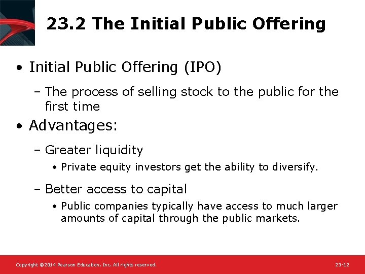 23. 2 The Initial Public Offering • Initial Public Offering (IPO) – The process