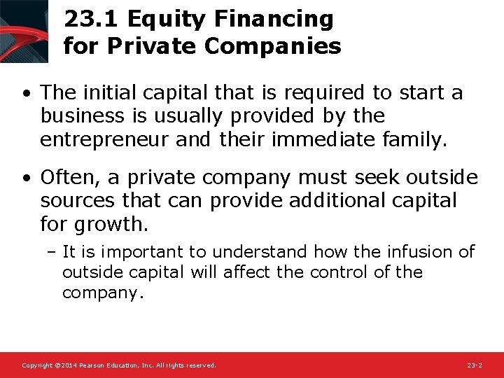 23. 1 Equity Financing for Private Companies • The initial capital that is required
