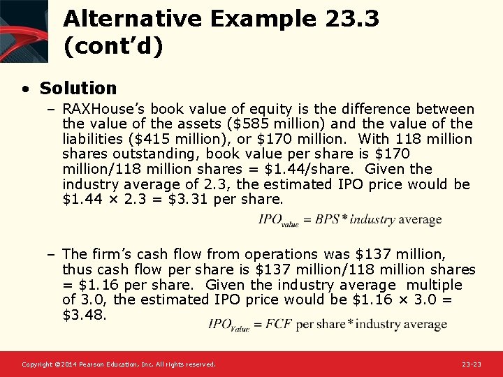 Alternative Example 23. 3 (cont’d) • Solution – RAXHouse’s book value of equity is