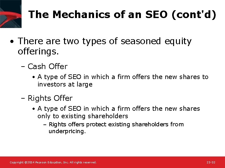 The Mechanics of an SEO (cont'd) • There are two types of seasoned equity