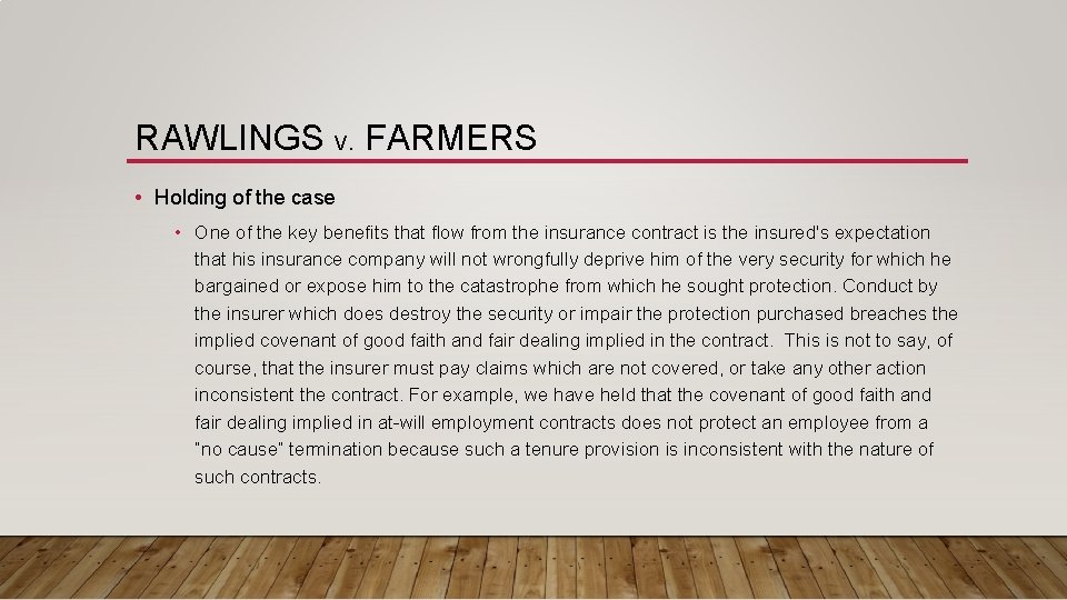 RAWLINGS V. FARMERS • Holding of the case • One of the key benefits