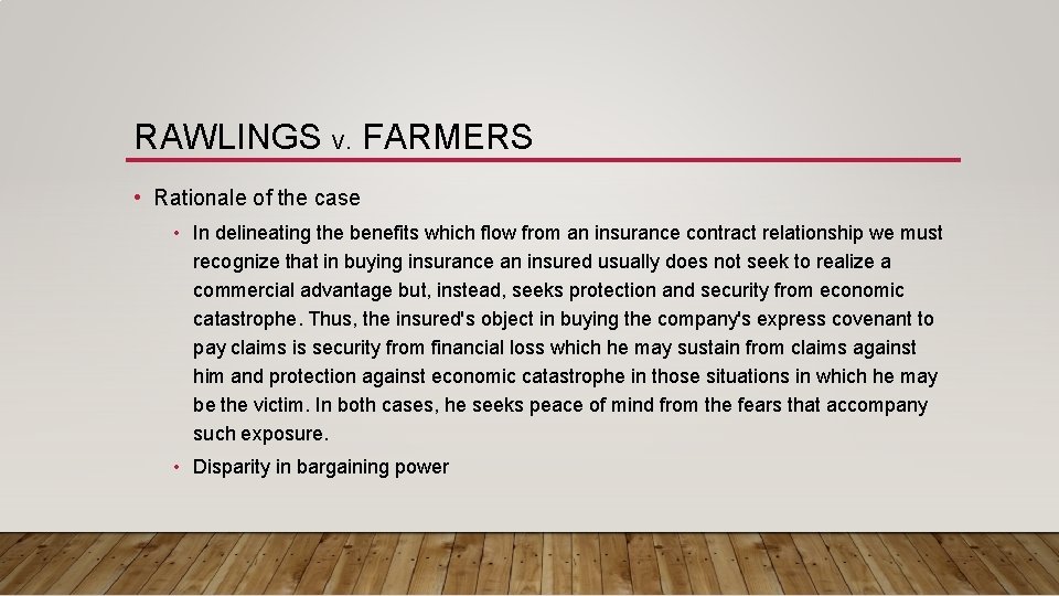 RAWLINGS V. FARMERS • Rationale of the case • In delineating the benefits which