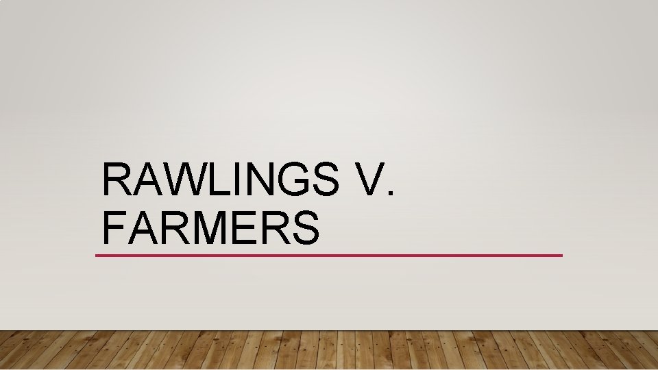 RAWLINGS V. FARMERS 